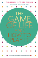 Florence Shinn - The Game of Life and How to Play It artwork
