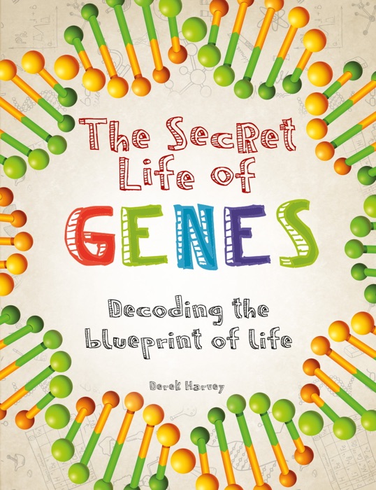 The Secret Life of Genes