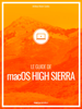 Le guide de macOS High Sierra - Anthony Nelzin-Santos