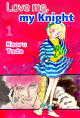 Love me, my Knight Volume 1 - Kaoru Tada