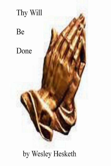Thy Will Be Done