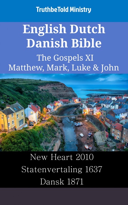 English Dutch Danish Bible - The Gospels XI - Matthew, Mark, Luke & John