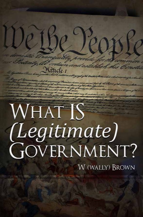 What Is (Legitimate) Government?