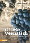 Südtiroler Vernatsch - Herbert Taschler, Andreas März & Otmar Kiem