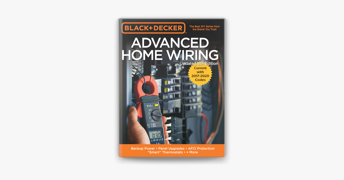 ‎Black & Decker Advanced Home Wiring, 5th Edition on Apple Books