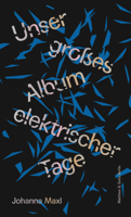 Johanna Maxl - Unser großes Album elektrischer Tage artwork