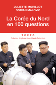 La Corée du Nord en 100 questions - Juliette Morillot & Dorian Malovic