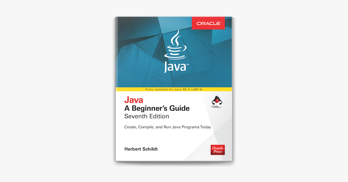 ‎Java: A Beginner's Guide, Seventh Edition On Apple Books