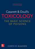 Casarett & Doull's Toxicology: The Basic Science of Poisons, 9th Edition - Curtis D. Klaassen