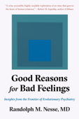Good Reasons for Bad Feelings - Randolph M. Nesse MD