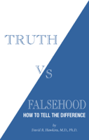 David R. Hawkins, M.D. Ph.D. - Truth vs. Falsehood artwork