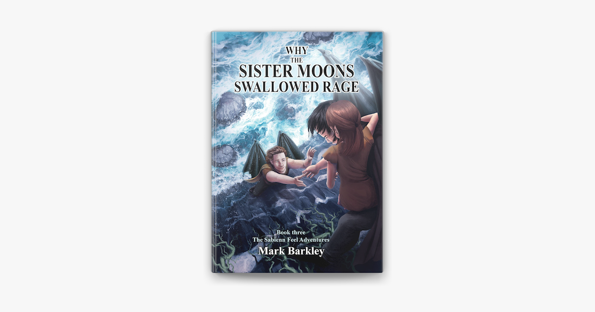 ‎Why The Sister Moons Swallowed Rage en Apple Books