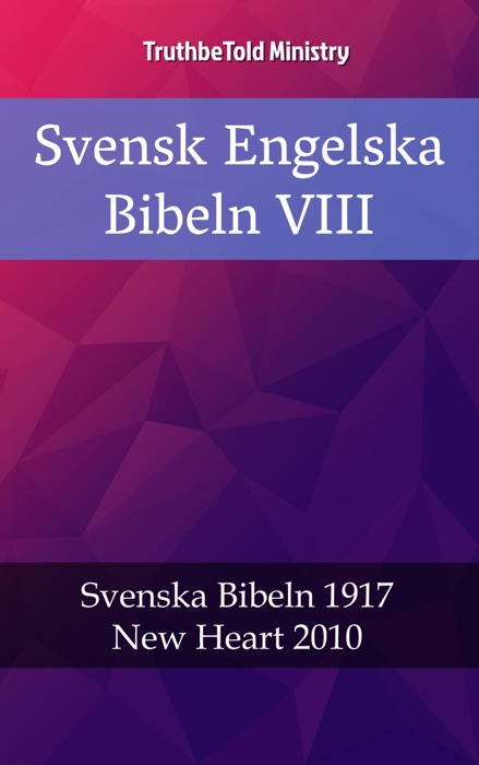 Svensk Engelska Bibeln VIII