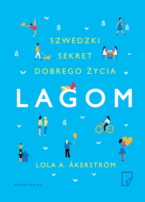 Lagom. Szwedzki sekret dobrego życia