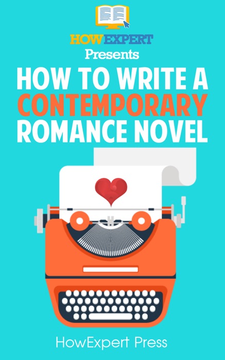 How To Write a Contemporary Romance Novel