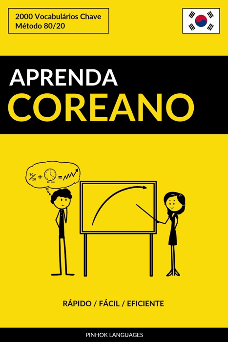 Aprenda Coreano: Rápido / Fácil / Eficiente: 2000 Vocabulários Chave