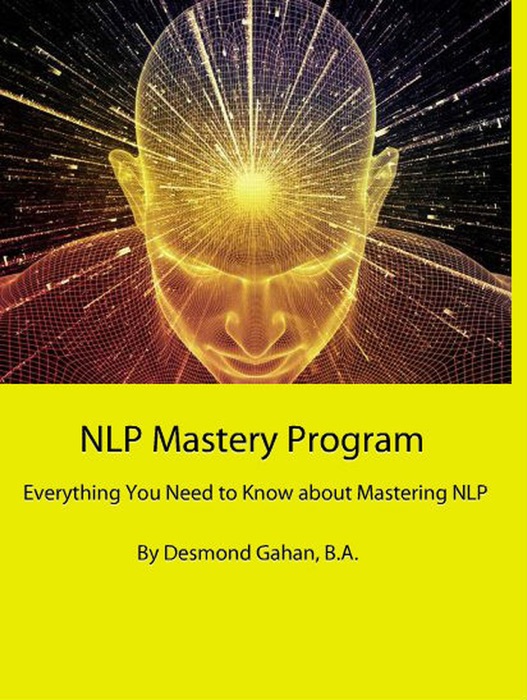 NLP Mastery Program  Everything You Need to Know about Mastering NLP