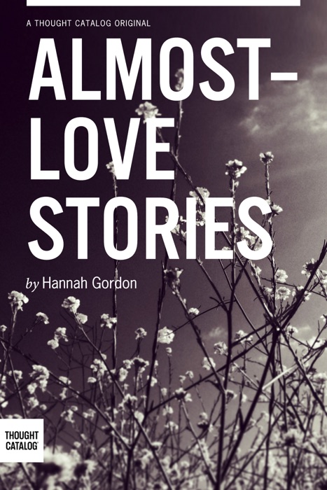 Almost-Love Stories