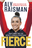 Fierce - Aly Raisman