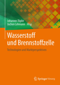 Wasserstoff und Brennstoffzelle - Johannes Töpler & Jochen Lehmann