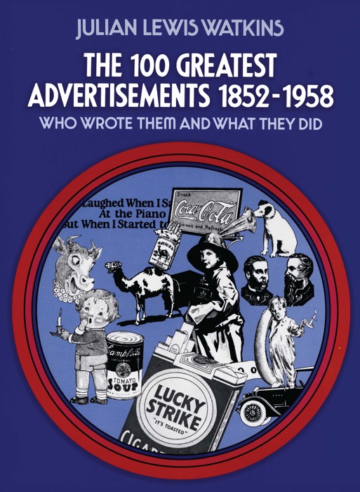 The 100 Greatest Advertisements 1852-1958