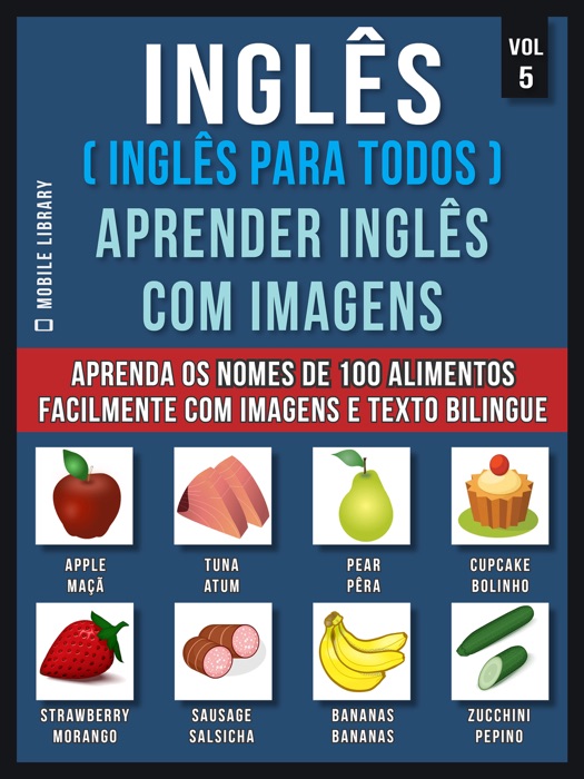 Inglês ( Inglês Para Todos ) Aprender Inglês Com Imagens (Vol 5)