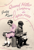 Quand Hitler s'empara du lapin rose - Judith Kerr & Boris Moissard