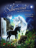 Silberwind, das weiße Einhorn 8 - Der Schatz im Einhornwald - Sandra Grimm