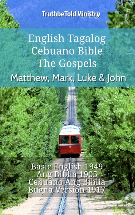 English Tagalog Cebuano Bible - The Gospels - Matthew, Mark, Luke & John