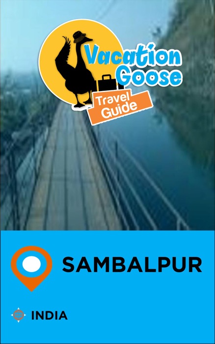 Vacation Goose Travel Guide Sambalpur India