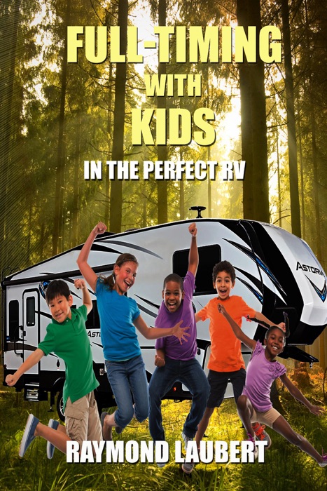 Full-timing with Kids in the Perfect RV