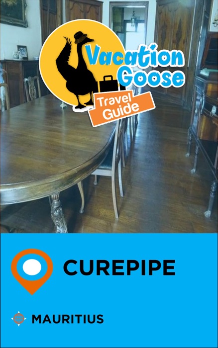 Vacation Goose Travel Guide Curepipe Mauritius