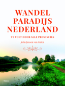 Wandelparadijs Nederland - John Jansen van Galen