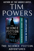 Two Science Fiction Adventures - Tim Powers