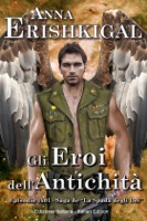 Gli Eroi dell’Antichità: Un Romanzo Breve (Edizione Italiana)