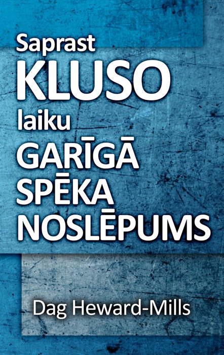 Saprast kluso laiku Garīgā Spēka Noslēpums