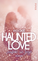 Ayla Dade - Haunted Love - Perfekt ist Jetzt artwork