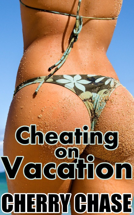 Cheating on Vacation