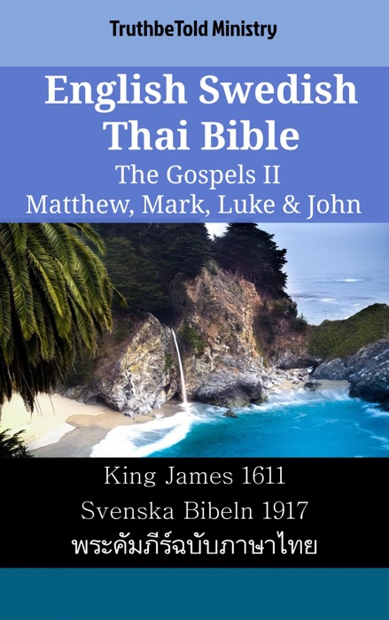 English Swedish Thai Bible - The Gospels II - Matthew, Mark, Luke & John