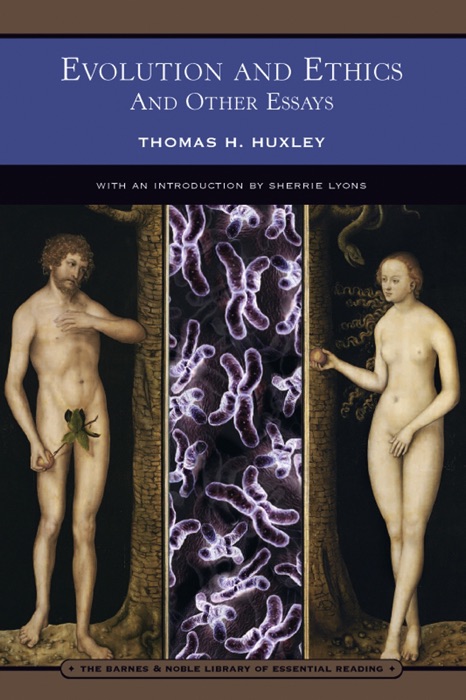 Evolution and Ethics (Barnes & Noble Library of Essential Reading)