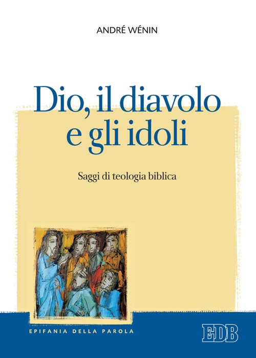 Dio, il diavolo e gli idoli