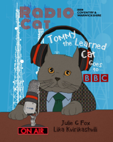 Julie G. Fox - Radio Cat: Tommy the Learned Cat Goes to BBC Radio artwork