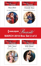 Harlequin Presents March 2018 - Box Set 2 of 2 - Maya Blake, Julia James, Chantelle Shaw & Kelly Hunter by  Maya Blake, Julia James, Chantelle Shaw & Kelly Hunter PDF Download
