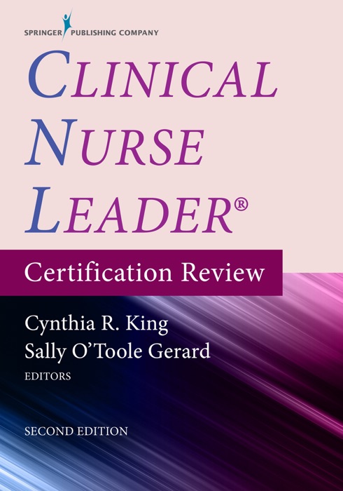 Clinical Nurse Leader Certification Review, Second Edition