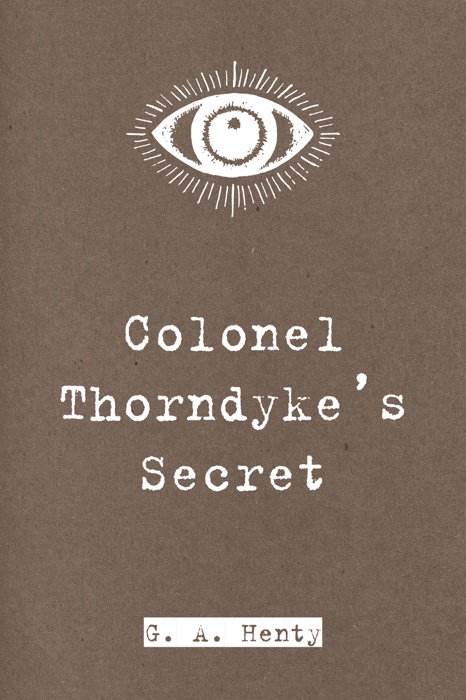 Colonel Thorndyke's Secret