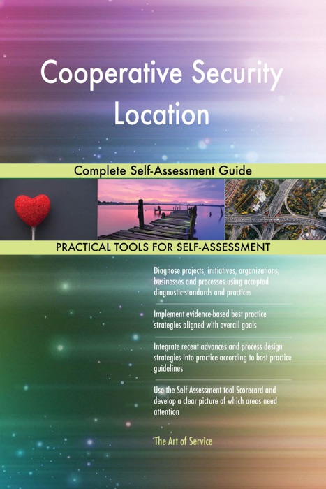 Cooperative Security Location Complete Self-Assessment Guide