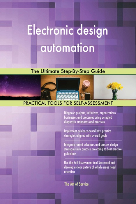 Electronic design automation The Ultimate Step-By-Step Guide