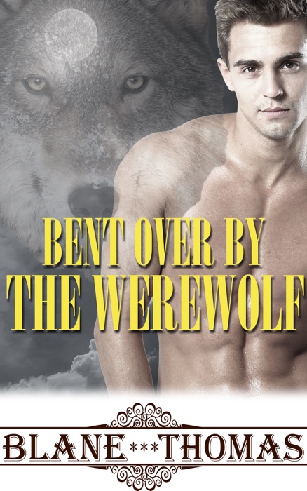 Bent Over By The Werewolf