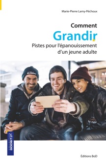 Comment grandir - Marie-Pierre Lamy-Péchoux