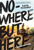 Nowhere but Here - Katie McGarry